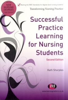 Successful Practice Learning for Nursing Students, Paperback Book Successful Practice Learning for Nursing Students, Paperback Book