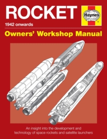Space Rockets Owners' Workshop Manual : Space Rockets and Launch Vehicles from 1942 Onwards (All Models), Hardback Book Space Rockets Owners' Workshop Manual : Space Rockets and Launch Vehicles from 1942 Onwards (All Models), Hardback Book