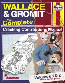 Wallace & Gromit : The Complete Cracking Contraptions Manual Volumes 1 & 2, Paperback Book Wallace & Gromit : The Complete Cracking Contraptions Manual Volumes 1 & 2, Paperback Book