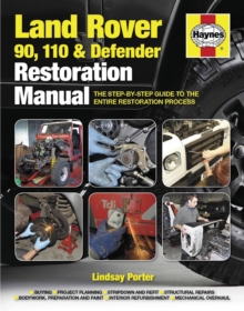 Land Rover 90. 110 & Defender Restoration Manual, Hardback Land Rover 90. 110 & Defender Restoration Manual, Hardback