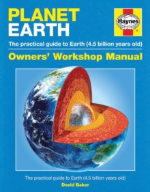 Planet Earth the First 4.5 Billion Years : The Origins, Evolution, Geology and Life of Our Home Planet, Hardback Planet Earth the First 4.5 Billion Years : The Origins, Evolution, Geology and Life of Our Home Planet, Hardback