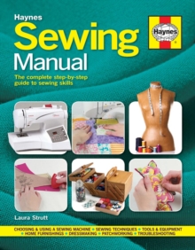 Sewing Manual: The Complete Step-by-Step Guide to Sewing Skills, Paperback Book Sewing Manual: The Complete Step-by-Step Guide to Sewing Skills, Paperback Book