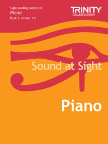 Sound at Sight Piano : Sample Sight Reading Tests for Trinity Guildhall Examinations Grades 3-5 Bk. 2, Sheet music Book Sound at Sight Piano : Sample Sight Reading Tests for Trinity Guildhall Examinations Grades 3-5 Bk. 2, Sheet music Book