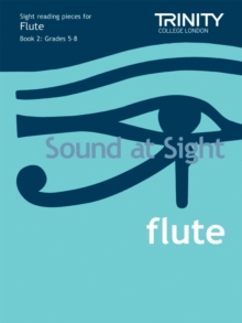 Sound at Sight Flute Book 2: Grades 5-8 : Sample Sight Reading Tests for Trinity Guildhall Examinations, Sheet music Book Sound at Sight Flute Book 2: Grades 5-8 : Sample Sight Reading Tests for Trinity Guildhall Examinations, Sheet music Book