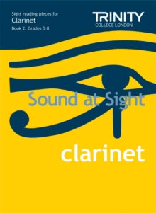Sound at Sight Clarinet Book 2: Grades 5-8 : Sample Sight Reading Tests for Trinity Guildhall Examinations, Sheet music Book Sound at Sight Clarinet Book 2: Grades 5-8 : Sample Sight Reading Tests for Trinity Guildhall Examinations, Sheet music Book