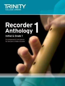 Recorder Anthology (Initial-Grade 1) : Score & Part Book 1, Paperback Book Recorder Anthology (Initial-Grade 1) : Score & Part Book 1, Paperback Book