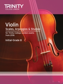 Violin Scales, Exercises & Studies Initial-Grade 8 from 2016, Paperback Book Violin Scales, Exercises & Studies Initial-Grade 8 from 2016, Paperback Book