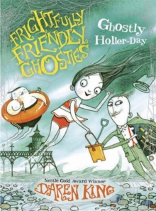 Frightfully Friendly Ghosties: Ghostly Holler-day, Paperback Frightfully Friendly Ghosties: Ghostly Holler-day, Paperback
