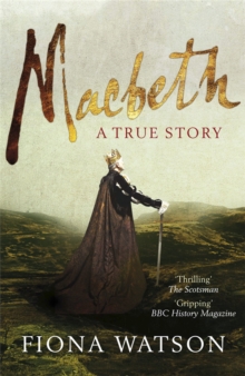 Macbeth : The True Story, Paperback Book Macbeth : The True Story, Paperback Book