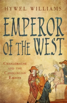 Emperor of the West : Charlemagne and the Carolingian Empire, Paperback Book Emperor of the West : Charlemagne and the Carolingian Empire, Paperback Book