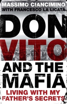 Don Vito and the Mafia : Living with My Father's Secrets, Paperback Don Vito and the Mafia : Living with My Father's Secrets, Paperback