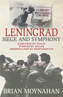 Leningrad : Siege and Symphony, Paperback Book Leningrad : Siege and Symphony, Paperback Book
