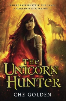 The Unicorn Hunter : Sequel to The Feral Child, Paperback Book The Unicorn Hunter : Sequel to The Feral Child, Paperback Book