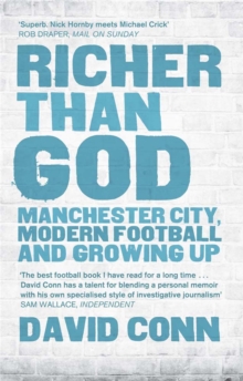 Richer Than God : Manchester City, Modern Football and Growing Up, Paperback Book Richer Than God : Manchester City, Modern Football and Growing Up, Paperback Book