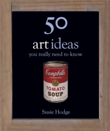 50 Art Ideas : You Really Need to Know, Hardback 50 Art Ideas : You Really Need to Know, Hardback