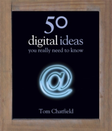 50 Digital Ideas : You Really Need to Know, Hardback 50 Digital Ideas : You Really Need to Know, Hardback