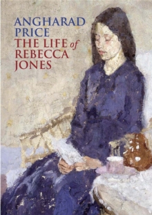 The Life of Rebecca Jones : A Novel, Paperback Book The Life of Rebecca Jones : A Novel, Paperback Book