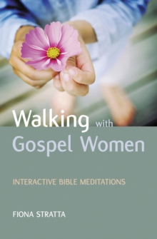 Walking with Gospel Women : Interactive Bible Meditations, Paperback Book Walking with Gospel Women : Interactive Bible Meditations, Paperback Book