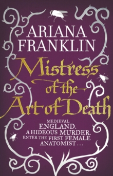 Mistress of the Art of Death : Mistress of the Art of Death, Adelia Aguilar Series 1, Paperback Book Mistress of the Art of Death : Mistress of the Art of Death, Adelia Aguilar Series 1, Paperback Book