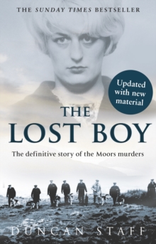 The Lost Boy : the Definitive Story of the Moors Murders and the Search for the Final Victim, Paperback Book The Lost Boy : the Definitive Story of the Moors Murders and the Search for the Final Victim, Paperback Book