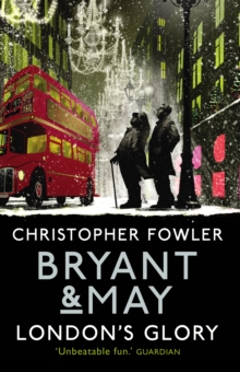 Bryant & May - London's Glory : (Short Stories), Hardback Book Bryant & May - London's Glory : (Short Stories), Hardback Book