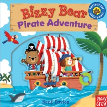 Bizzy Bear: Pirate Adventure!, Board book Book Bizzy Bear: Pirate Adventure!, Board book Book