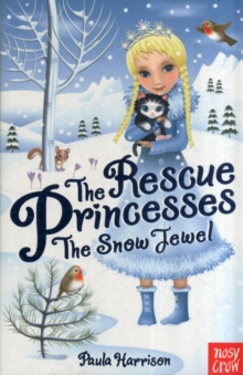 Rescue Princesses: The Snow Jewel, Paperback Book Rescue Princesses: The Snow Jewel, Paperback Book