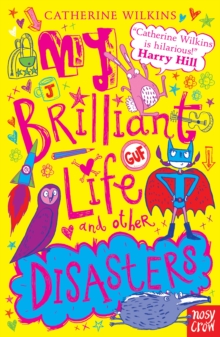 My Brilliant Life and Other Disasters, Paperback Book My Brilliant Life and Other Disasters, Paperback Book
