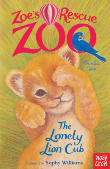 Zoe's Rescue Zoo: The Lonely Lion Cub, Paperback Book Zoe's Rescue Zoo: The Lonely Lion Cub, Paperback Book