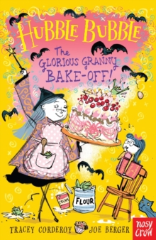 Hubble Bubble: The Glorious Granny Bake Off, Paperback Hubble Bubble: The Glorious Granny Bake Off, Paperback