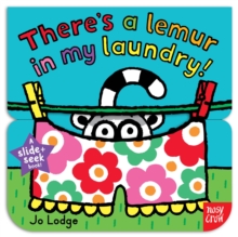 Slide and Seek: There's a Lemur in my Laundry, Board book Book Slide and Seek: There's a Lemur in my Laundry, Board book Book