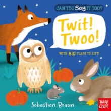 Can You Say It Too? Twit! Twoo!, Board book Book Can You Say It Too? Twit! Twoo!, Board book Book