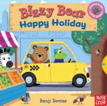 Bizzy Bear: Happy Holiday, Board book Book Bizzy Bear: Happy Holiday, Board book Book