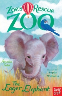 Zoe's Rescue Zoo: The Eager Elephant, Paperback Book Zoe's Rescue Zoo: The Eager Elephant, Paperback Book