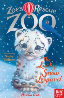 Zoe's Rescue Zoo: The Lucky Snow Leopard, Paperback Book Zoe's Rescue Zoo: The Lucky Snow Leopard, Paperback Book