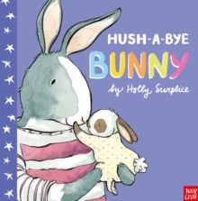 Hush-a-Bye Bunny, Paperback Book Hush-a-Bye Bunny, Paperback Book