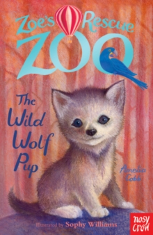 Zoe's Rescue Zoo: The Wild Wolf Pup, Paperback Book Zoe's Rescue Zoo: The Wild Wolf Pup, Paperback Book