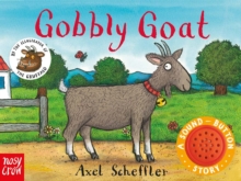 Sound-Button Stories: Gobbly Goat, Board book Book Sound-Button Stories: Gobbly Goat, Board book Book