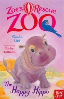 Zoe's Rescue Zoo: The Happy Hippo, Paperback Book Zoe's Rescue Zoo: The Happy Hippo, Paperback Book