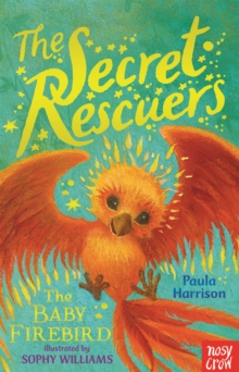 The Secret Rescuers: The Baby Firebird, Paperback Book The Secret Rescuers: The Baby Firebird, Paperback Book