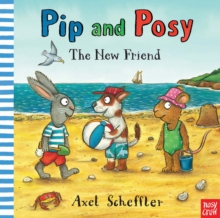 Pip and Posy: The New Friend, Hardback Pip and Posy: The New Friend, Hardback
