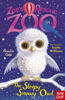 Zoe's Rescue Zoo: the Sleepy Snowy Owl, Paperback Book Zoe's Rescue Zoo: the Sleepy Snowy Owl, Paperback Book