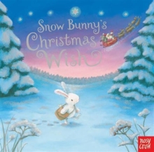 Snow Bunny's Christmas Wish, Board book Book Snow Bunny's Christmas Wish, Board book Book