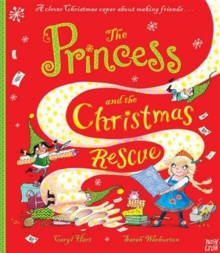 The Princess and the Christmas Rescue, Hardback The Princess and the Christmas Rescue, Hardback