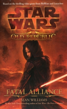 Star Wars: The Old Republic - Fatal Alliance, Paperback Book Star Wars: The Old Republic - Fatal Alliance, Paperback Book