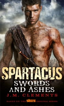 Spartacus : Swords and Ashes, Paperback Spartacus : Swords and Ashes, Paperback