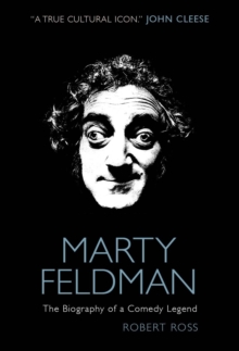 Marty Feldman : The Biography of a Comedy Legend, Hardback Book Marty Feldman : The Biography of a Comedy Legend, Hardback Book