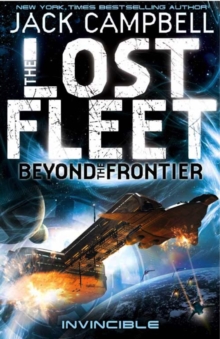 The Lost Fleet: Beyond the Frontier : Invincible, Paperback The Lost Fleet: Beyond the Frontier : Invincible, Paperback