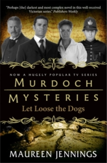 Murdoch Mysteries - Let Loose The Dogs, Paperback Book Murdoch Mysteries - Let Loose The Dogs, Paperback Book