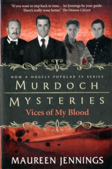 Murdoch Mysteries - Vices of My Blood, Paperback Book Murdoch Mysteries - Vices of My Blood, Paperback Book